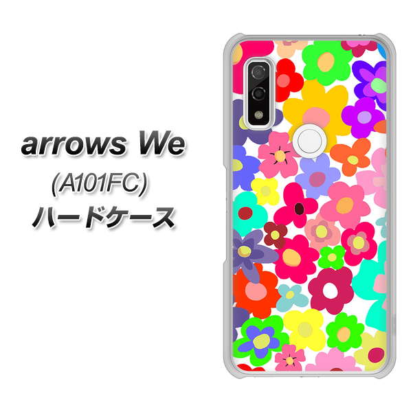 arrows We A101FC 高画質仕上げ 背面印刷 ハードケース【782 春のルーズフラワーWH】