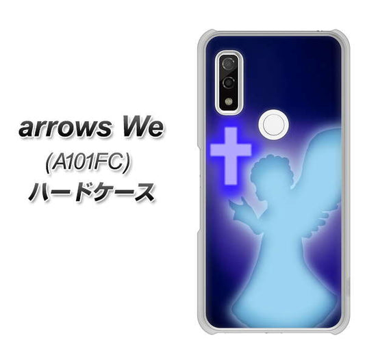 arrows We A101FC 高画質仕上げ 背面印刷 ハードケース【1249 祈りを捧げる天使】
