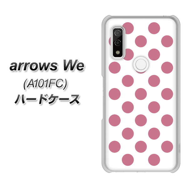 arrows We A101FC 高画質仕上げ 背面印刷 ハードケース【1357 シンプルビッグ薄ピンク白】