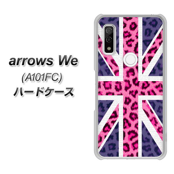 arrows We A101FC 高画質仕上げ 背面印刷 ハードケース【EK893 ユニオンジャックヒョウ】