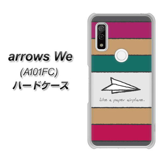 arrows We A101FC 高画質仕上げ 背面印刷 ハードケース【IA809 かみひこうき】