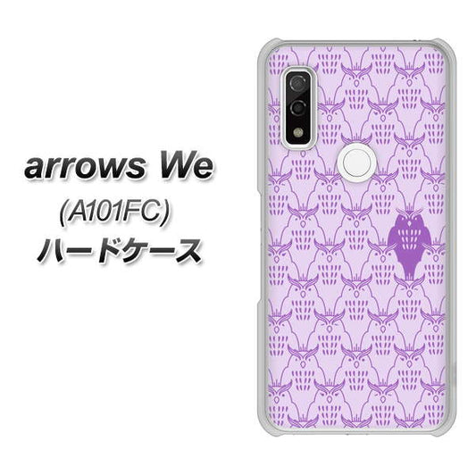 arrows We A101FC 高画質仕上げ 背面印刷 ハードケース【MA918 パターン ミミズク】