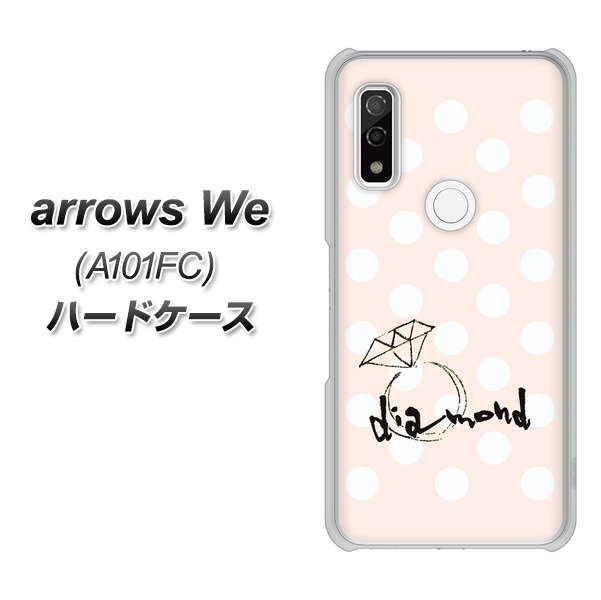 arrows We A101FC 高画質仕上げ 背面印刷 ハードケース【OE813 4月ダイヤモンド】