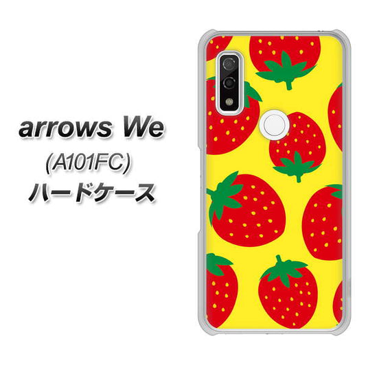 arrows We A101FC 高画質仕上げ 背面印刷 ハードケース【SC819 大きいイチゴ模様レッドとイエロー】