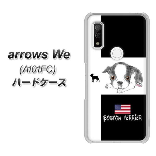 arrows We A101FC 高画質仕上げ 背面印刷 ハードケース【YD854 ボストンテリア05】