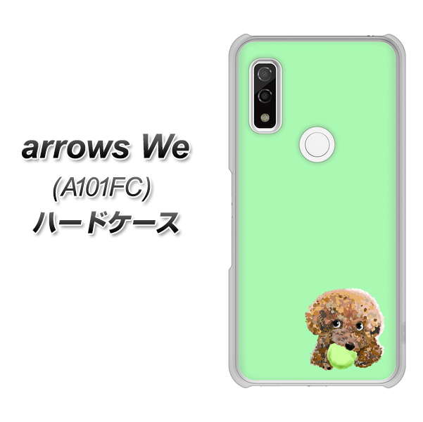 arrows We A101FC 高画質仕上げ 背面印刷 ハードケース【YJ055 トイプードル＆ボール（グリーン）】