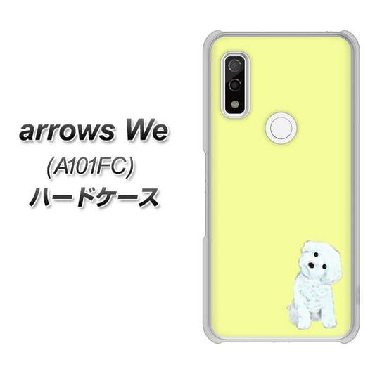 arrows We A101FC 高画質仕上げ 背面印刷 ハードケース【YJ072 トイプードルホワイト（イエロー）】