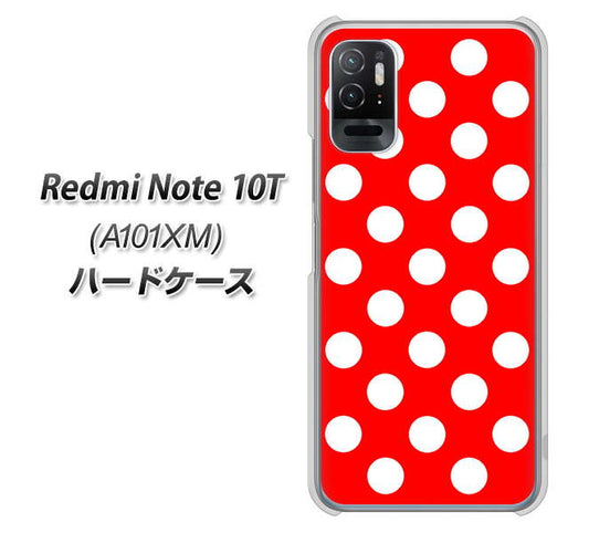 Redmi Note 10T A101XM SoftBank 高画質仕上げ 背面印刷 ハードケース【331 シンプル柄（水玉）レッドBig】