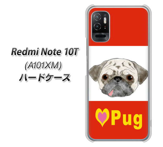 Redmi Note 10T A101XM SoftBank 高画質仕上げ 背面印刷 ハードケース【YD856 パグ02】