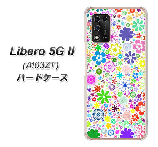 Libero 5G II A103ZT Y!mobile 高画質仕上げ 背面印刷 ハードケース【308 フラワーミックス】