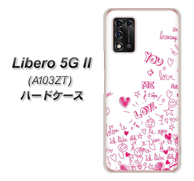 Libero 5G II A103ZT Y!mobile 高画質仕上げ 背面印刷 ハードケース【631 恋の落書き】