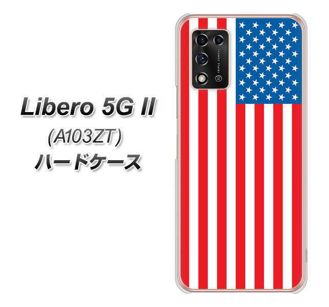Libero 5G II A103ZT Y!mobile 高画質仕上げ 背面印刷 ハードケース【659 アメリカ】