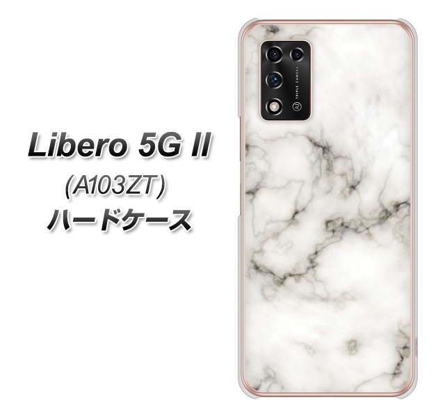 Libero 5G II A103ZT Y!mobile 高画質仕上げ 背面印刷 ハードケース【KM871 大理石WH】