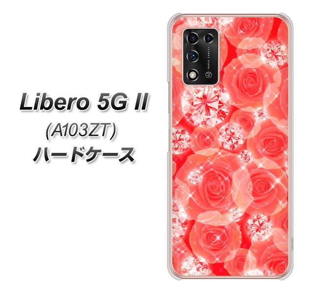 Libero 5G II A103ZT Y!mobile 高画質仕上げ 背面印刷 ハードケース【VA816 ダイヤモンドとバラ】