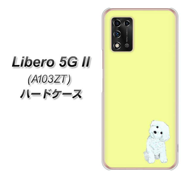 Libero 5G II A103ZT Y!mobile 高画質仕上げ 背面印刷 ハードケース【YJ072 トイプードルホワイト（イエロー）】