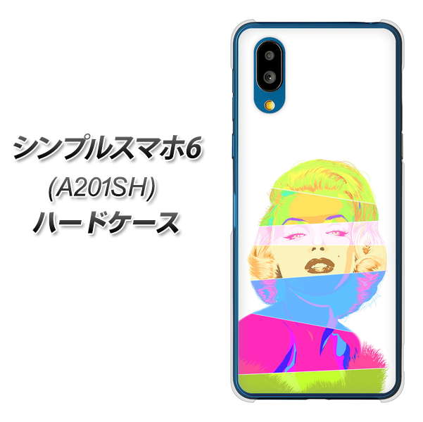 シンプルスマホ6 A201SH SoftBank 高画質仕上げ 背面印刷 ハードケース【YJ208 マリリンモンローデザイン（A）】
