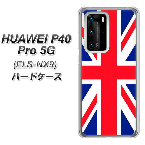 HUAWEI（ファーウェイ） P40 Pro 5G ELS-NX9 高画質仕上げ 背面印刷 ハードケース【200 イギリス (ユニオン・ジャック）】