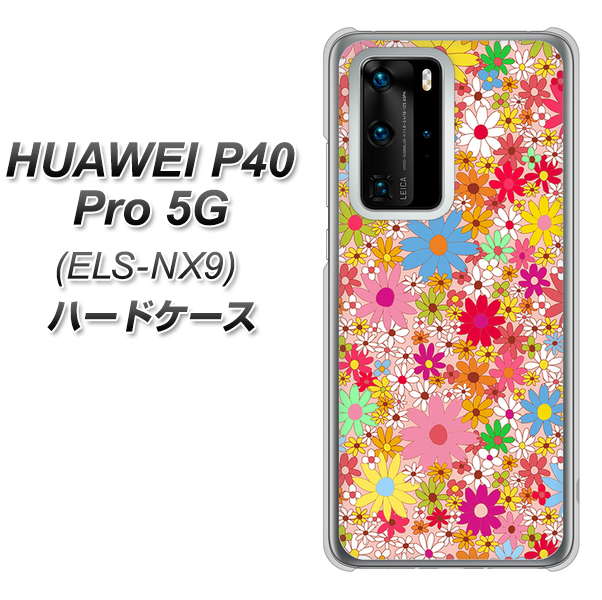 HUAWEI（ファーウェイ） P40 Pro 5G ELS-NX9 高画質仕上げ 背面印刷 ハードケース【746 花畑A】