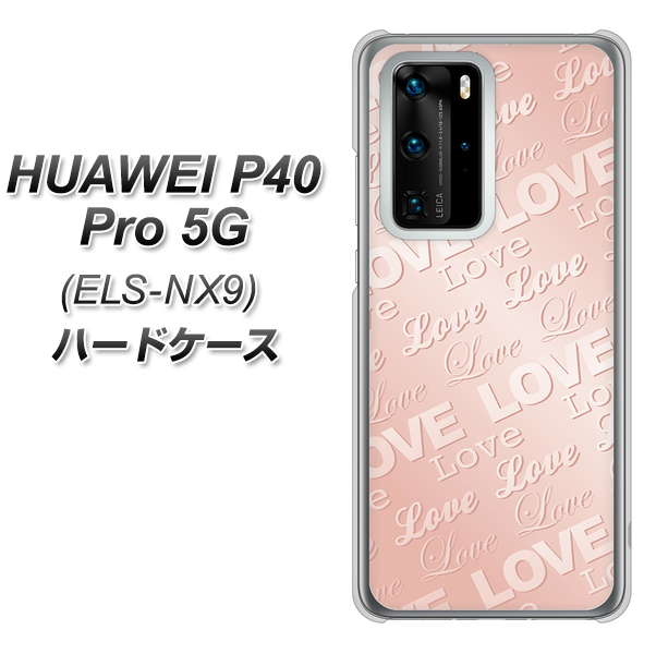 HUAWEI（ファーウェイ） P40 Pro 5G ELS-NX9 高画質仕上げ 背面印刷 ハードケース【SC841 エンボス風LOVEリンク（ローズピンク）】