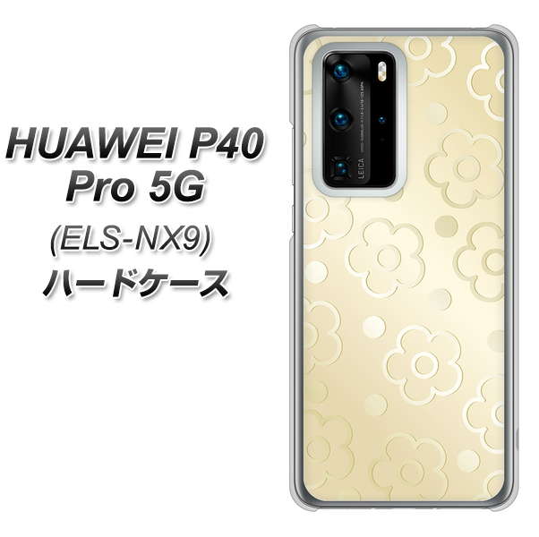 HUAWEI（ファーウェイ） P40 Pro 5G ELS-NX9 高画質仕上げ 背面印刷 ハードケース【SC842 エンボス風デイジーシンプル（ベージュ）】