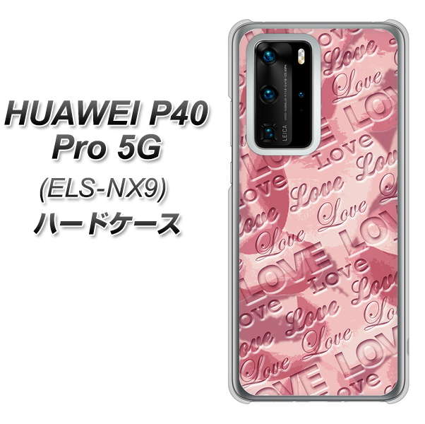 HUAWEI（ファーウェイ） P40 Pro 5G ELS-NX9 高画質仕上げ 背面印刷 ハードケース【SC844 フラワーヴェルニLOVE（ローズヴェルール）】