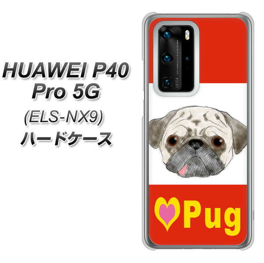 HUAWEI（ファーウェイ） P40 Pro 5G ELS-NX9 高画質仕上げ 背面印刷 ハードケース【YD856 パグ02】