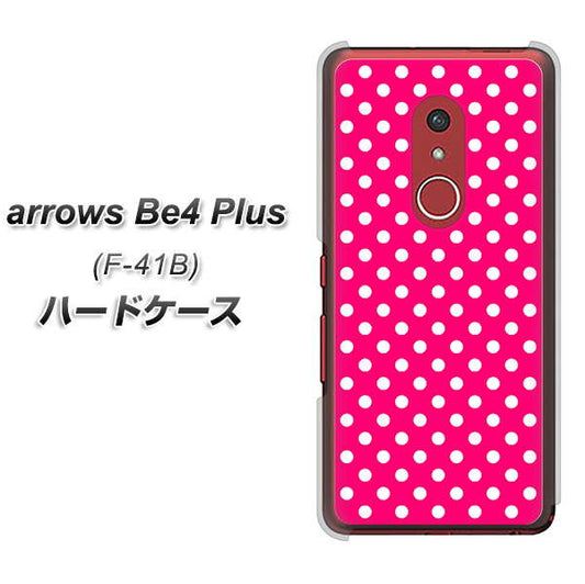 アローズBe4 Plus F-41B 高画質仕上げ 背面印刷 ハードケース【056 シンプル柄（水玉） ピンク】