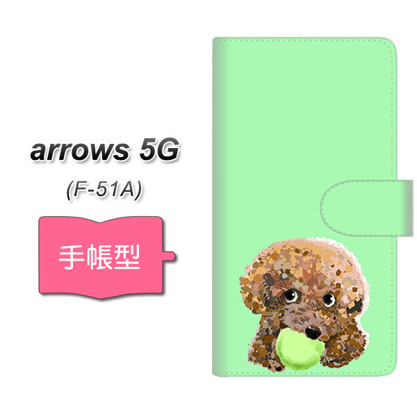 docomo アローズ5G F-51A 高画質仕上げ プリント手帳型ケース(通常型)【YJ055 トイプードル＆ボール（グリーン）】