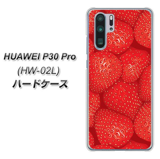 docomo HUAWEI（ファーウェイ） P30 Pro HW-02L 高画質仕上げ 背面印刷 ハードケース【444 ストロベリーウォール】