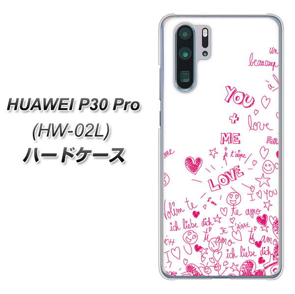 docomo HUAWEI（ファーウェイ） P30 Pro HW-02L 高画質仕上げ 背面印刷 ハードケース【631 恋の落書き】