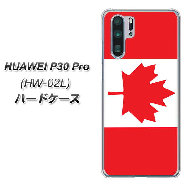 docomo HUAWEI（ファーウェイ） P30 Pro HW-02L 高画質仕上げ 背面印刷 ハードケース【669 カナダ】
