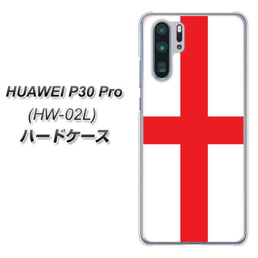 docomo HUAWEI（ファーウェイ） P30 Pro HW-02L 高画質仕上げ 背面印刷 ハードケース【677 イングランド】