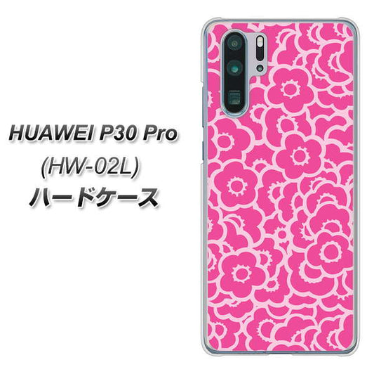 docomo HUAWEI（ファーウェイ） P30 Pro HW-02L 高画質仕上げ 背面印刷 ハードケース【716 ピンクフラワー】