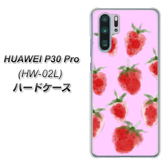 docomo HUAWEI（ファーウェイ） P30 Pro HW-02L 高画質仕上げ 背面印刷 ハードケース【YJ180 イチゴ 水彩180】