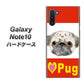 ギャラクシー Note10 高画質仕上げ 背面印刷 ハードケース【YD856 パグ02】