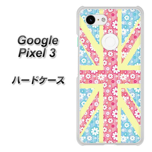 Google Pixel 3 高画質仕上げ 背面印刷 ハードケース【EK895 ユニオンジャックパステルフラワー】