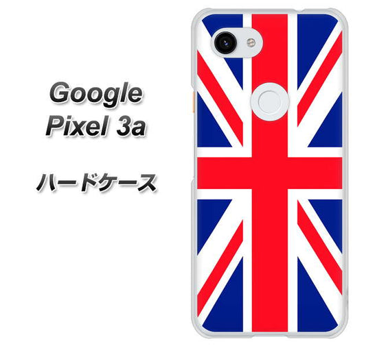 Google Pixel 3a 高画質仕上げ 背面印刷 ハードケース【200 イギリス (ユニオン・ジャック）】