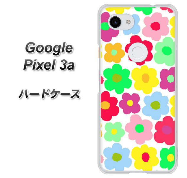 Google Pixel 3a 高画質仕上げ 背面印刷 ハードケース【758 ルーズフラワーカラフル】