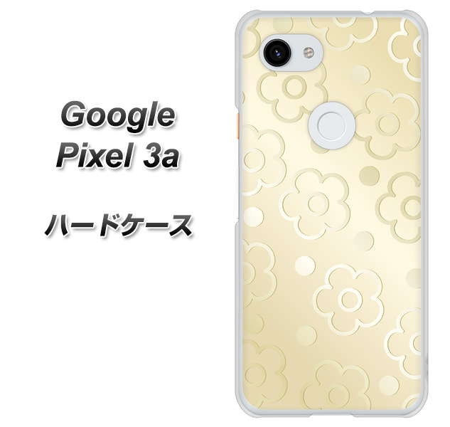 Google Pixel 3a 高画質仕上げ 背面印刷 ハードケース【SC842 エンボス風デイジーシンプル（ベージュ）】