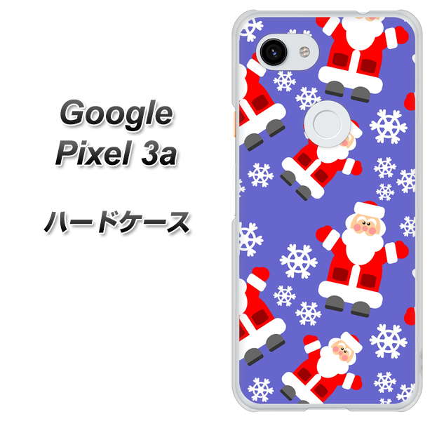 Google Pixel 3a 高画質仕上げ 背面印刷 ハードケース【XA804 Welcomeサンタさん】