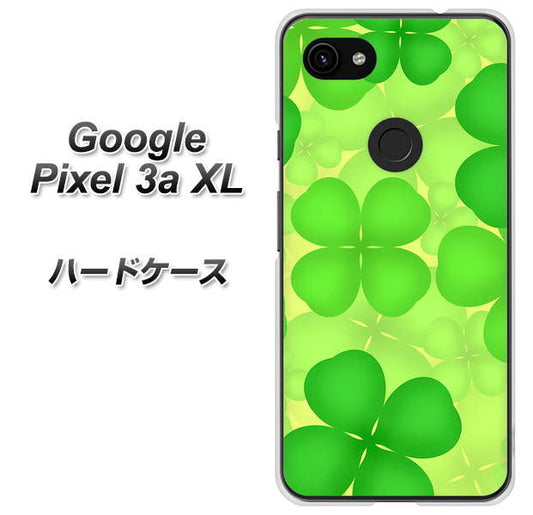 Google Pixel 3a XL 高画質仕上げ 背面印刷 ハードケース【1297 四つ葉のクローバー】