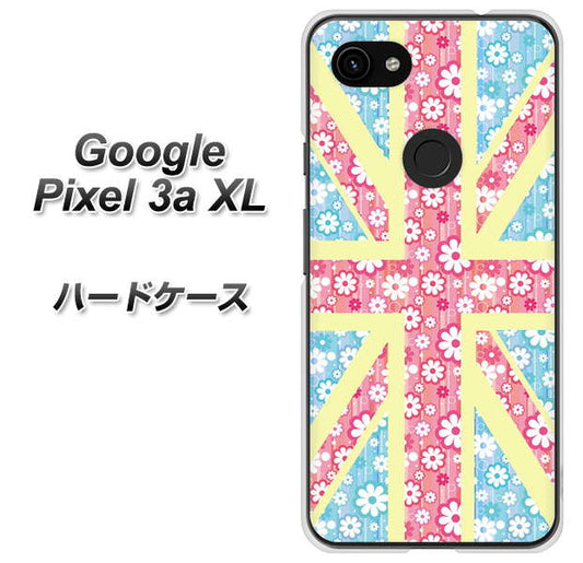 Google Pixel 3a XL 高画質仕上げ 背面印刷 ハードケース【EK895 ユニオンジャックパステルフラワー】
