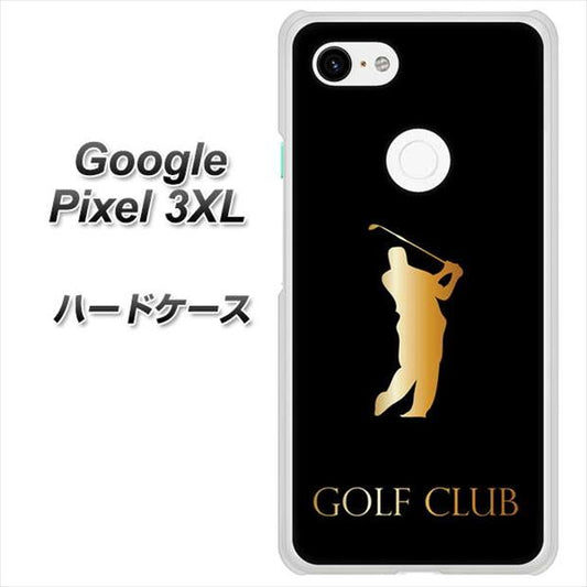 Google Pixel 3XL 高画質仕上げ 背面印刷 ハードケース【610 GOLFCLUB】