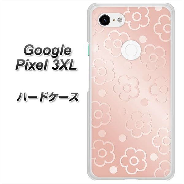 Google Pixel 3XL 高画質仕上げ 背面印刷 ハードケース【SC843 エンボス風デイジーシンプル（ローズピンク）】