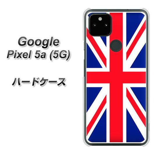 Google Pixel 5a (5G) 高画質仕上げ 背面印刷 ハードケース【200 イギリス (ユニオン・ジャック）】