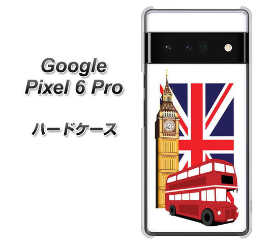 Google Pixel 6 Pro 高画質仕上げ 背面印刷 ハードケース【573 イギリス】