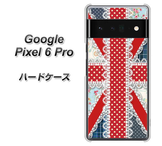 Google Pixel 6 Pro 高画質仕上げ 背面印刷 ハードケース【SC805 ユニオンジャック レース】