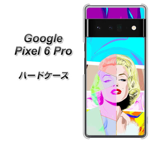 Google Pixel 6 Pro 高画質仕上げ 背面印刷 ハードケース【YJ210 マリリンモンローデザイン（C）】