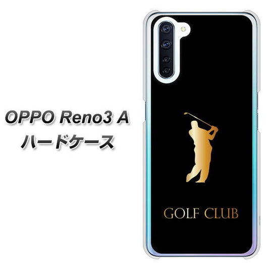 SIMフリー OPPO Reno3 A 高画質仕上げ 背面印刷 ハードケース【610 GOLFCLUB】