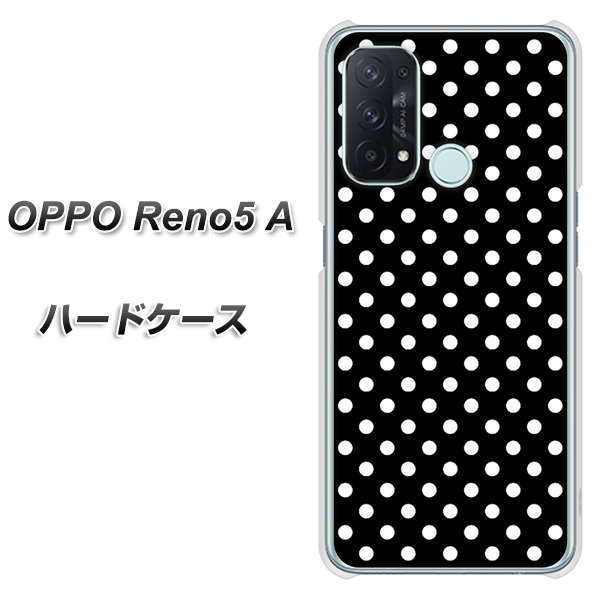 SIMフリー オッポ Reno5 A 高画質仕上げ 背面印刷 ハードケース【059 シンプル柄（水玉） ブラック】